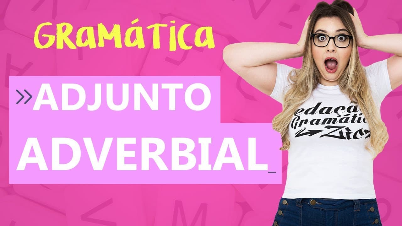 Thumbnail: ADJUNTO ADVERBIAL: APRENDA EM 7 MINUTOS - Profa. Pamba