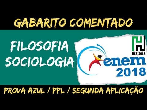Thumbnail da aula: RESOLUÇÃO ENEM 2018 PPL | Filosofia e Sociologia | Ciências Humanas (Gabarito Comentado)