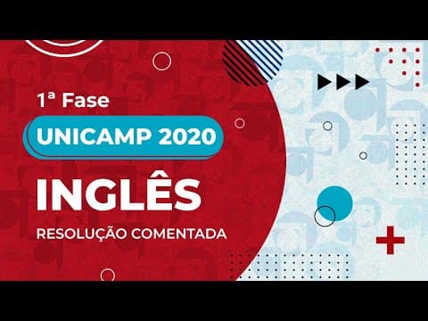 Thumbnail da aula: Resolução Comentada - UNICAMP 2020 - 1ª fase - Inglês