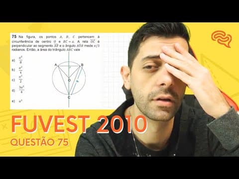 Thumbnail da aula: FUVEST 2010 - Q75 - Na figura, os pontos A, B e C pertencem à circunferência