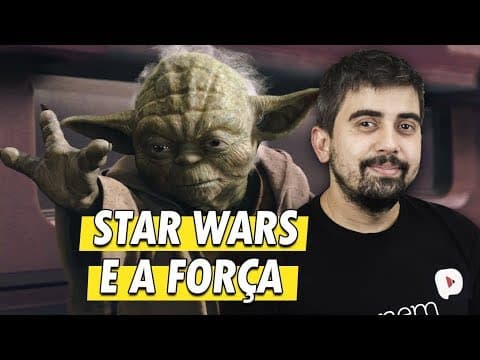 Thumbnail da aula: A FORÇA EM STAR WARS | Prof. Leandro Vieira