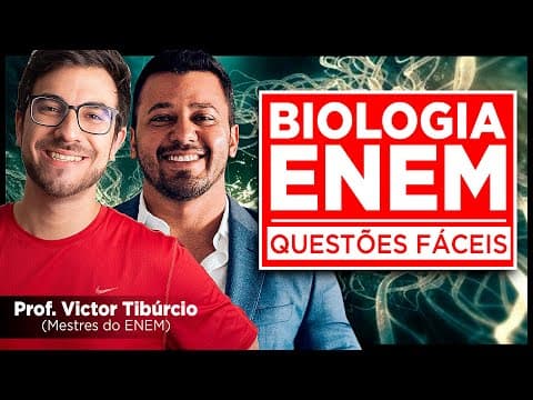 Thumbnail da aula: 🧬 As Questões MAIS FÁCEIS de Biologia do ENEM 🧬 (prof. Victor Tibúrcio)