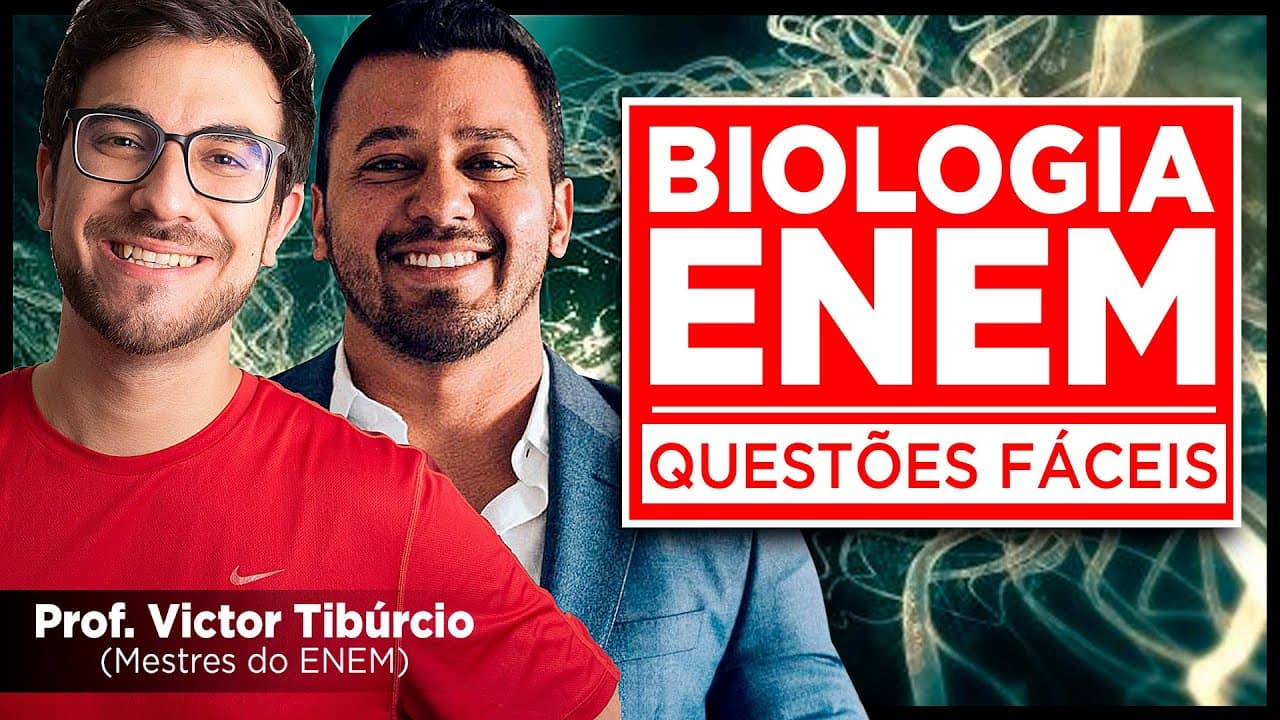 Thumbnail: 🧬 As Questões MAIS FÁCEIS de Biologia do ENEM 🧬 (prof. Victor Tibúrcio)