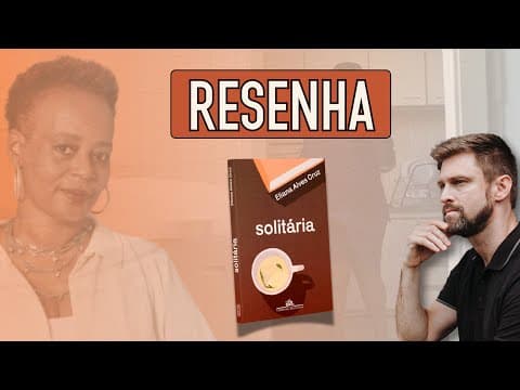 Thumbnail da aula: RESUMO da obra SOLITÁRIA, de Eliana Alves Cruz | Análise e comentários | Vestibular UFSC