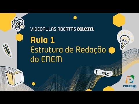 Thumbnail da aula: Videoaulas Poliedro | Enem | Estrutura de Redação do Enem - Parte 1