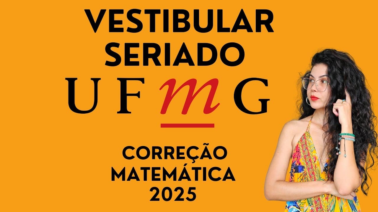 Thumbnail: Correção Matemática Vestibular Seriado UFMG-1º ano 2025