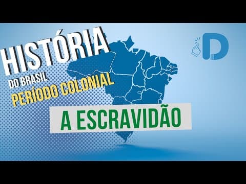 Thumbnail da aula: A Escravidão - Período Colonial - História do Brasil - Preparatório Enem