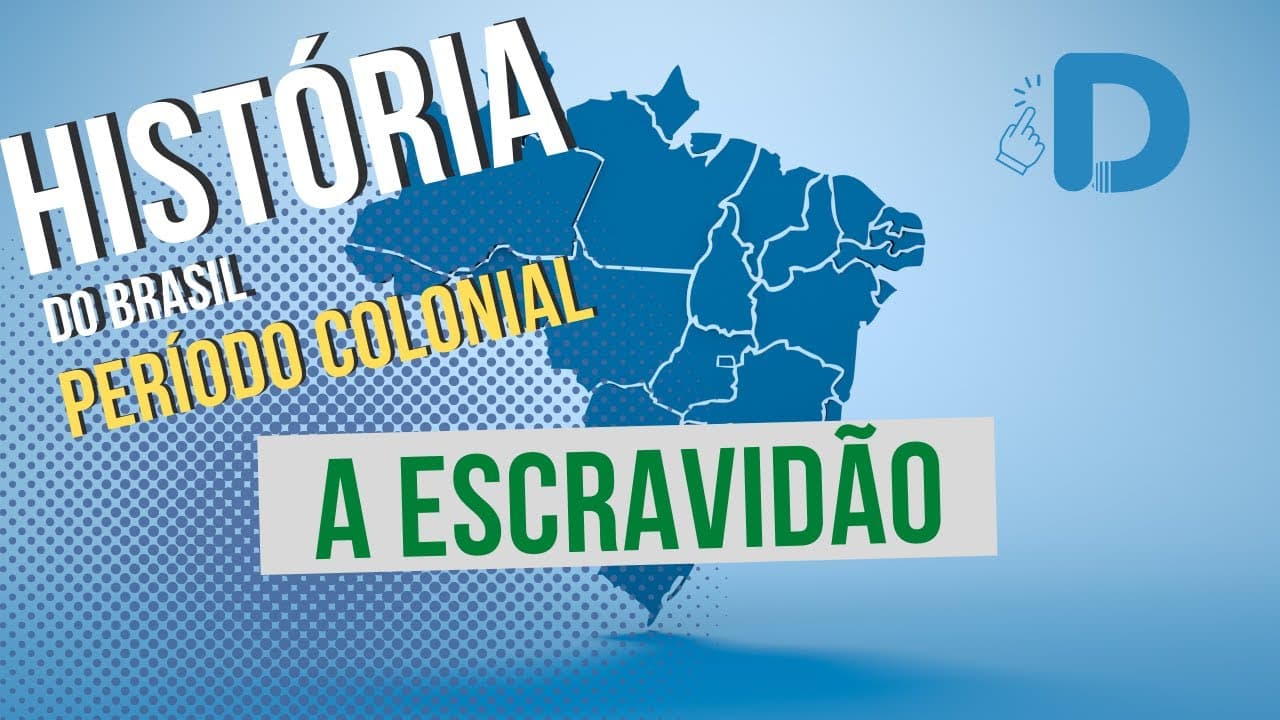 Thumbnail: A Escravidão - Período Colonial - História do Brasil - Preparatório Enem