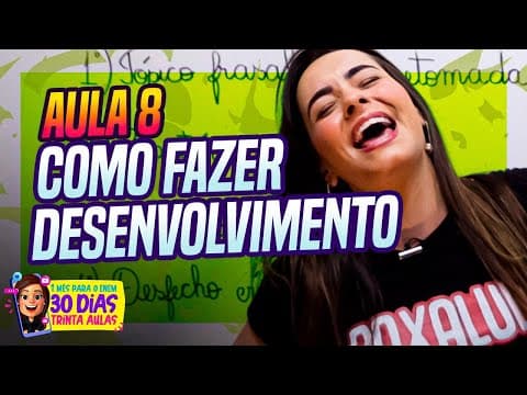 Thumbnail da aula: COMO FAZER DESENVOLVIMENTO MODELO REDAÇÃO ENEM  l AULA 08