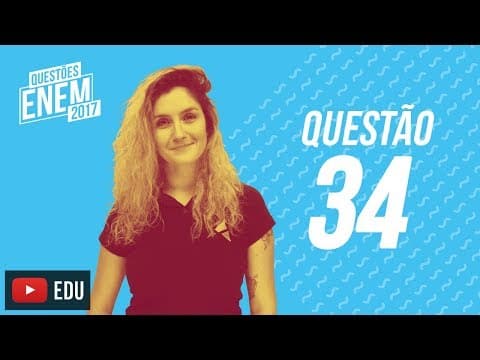 Thumbnail da aula: Enem 2017 - Linguagens | Questão 34 (Caderno Amarelo)