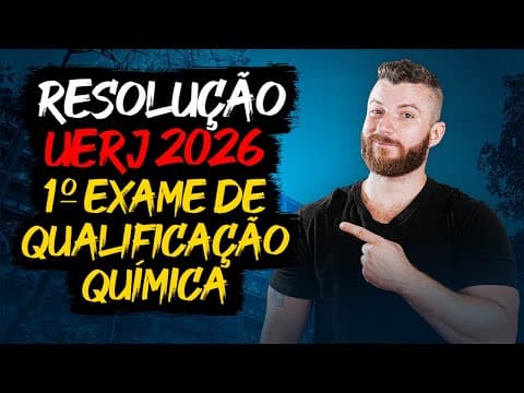 Thumbnail da aula: Resolução das questões de química - UERJ 1º EQ 2026