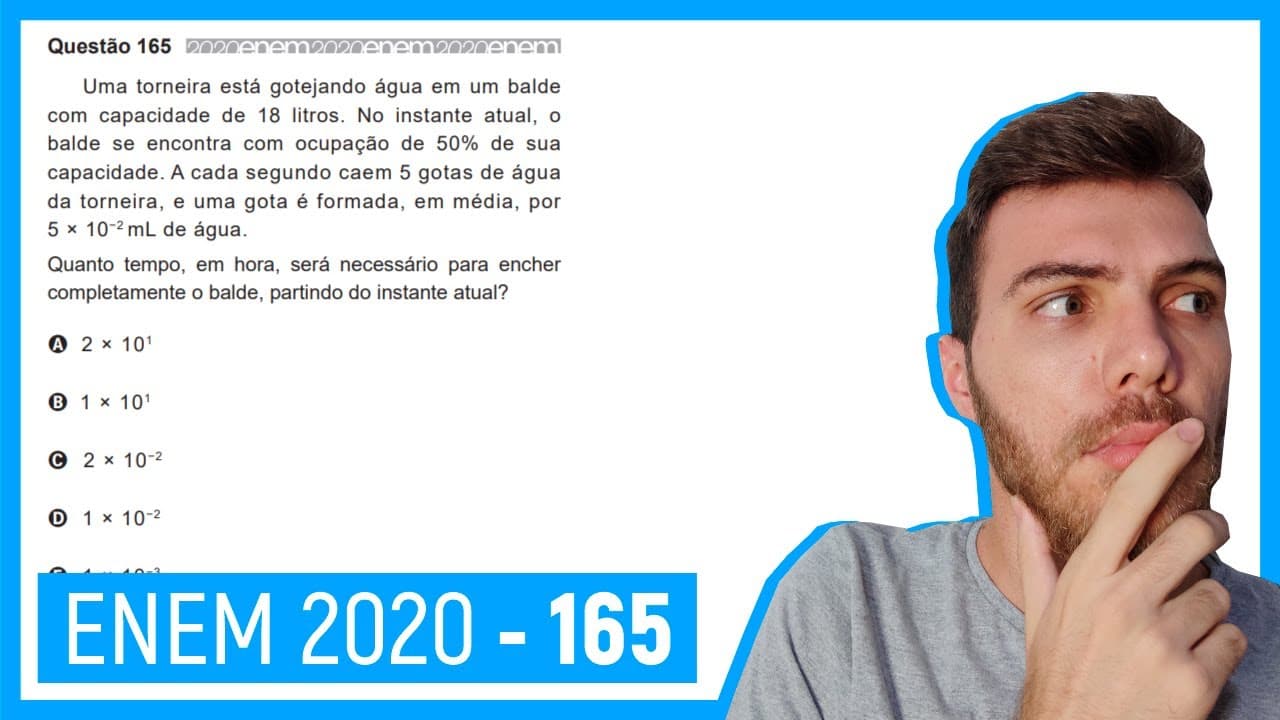 Thumbnail: 🛑 Questão 165 Enem 2020 - Resolução Passo a Passo -  Uma torneira está gotejando água em um ...