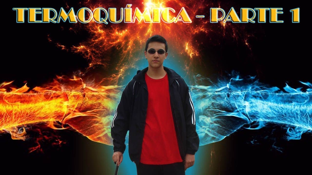 Thumbnail: INTRODUÇÃO À TERMOQUÍMICA - ENTALPIA | Exatas Exatas