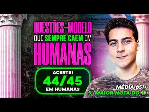 Thumbnail da aula: QUESTÕES que SEMPRE CAEM em HUMANAS do ENEM (Questões-Modelos)