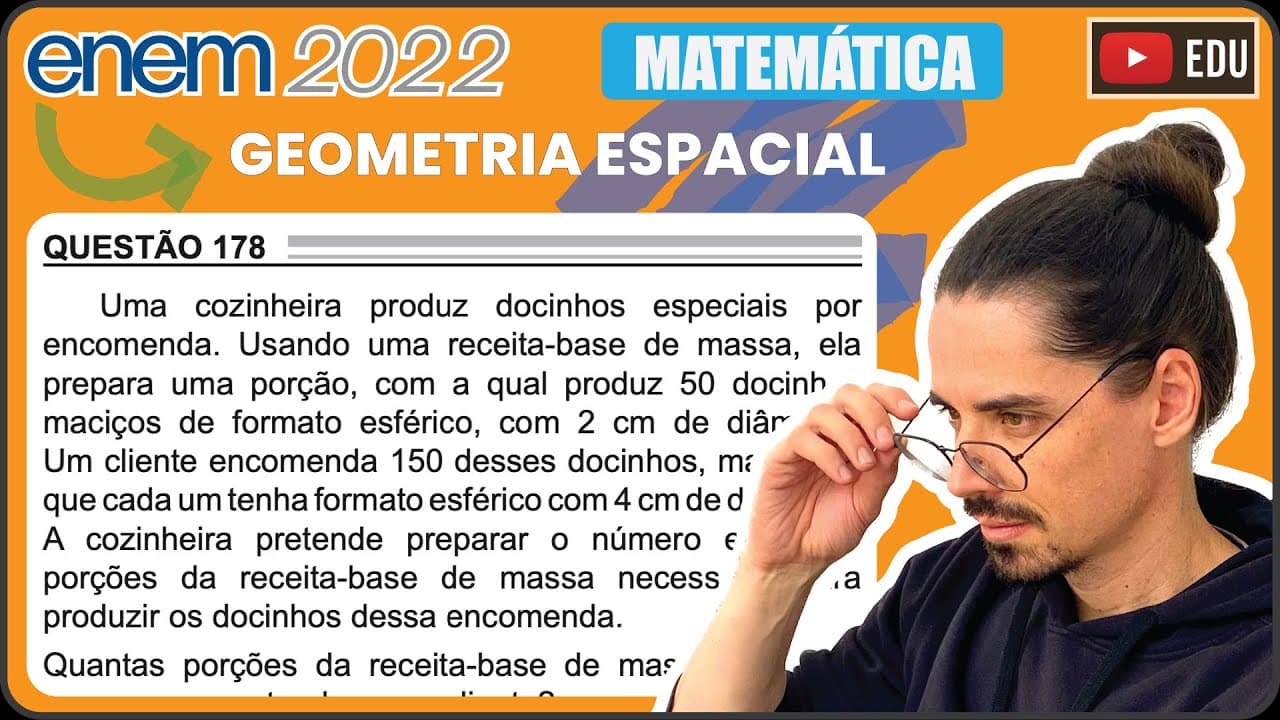 Thumbnail: [ENEM 2022] 178 📘 GEOMETRIA ESPACIAL Uma cozinheira produz docinhos especiais por encomenda. Usando