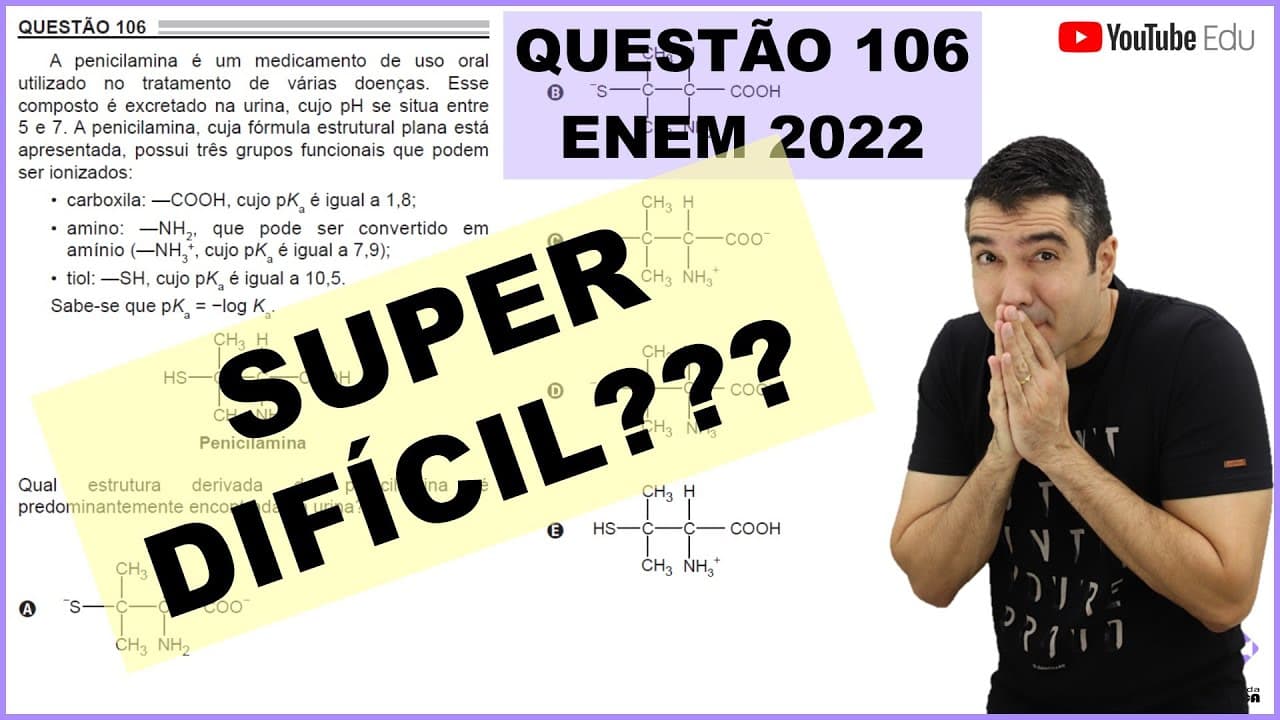 Thumbnail: QUÍMICA ENEM 2022! "A penicilamina é um medicamento de uso oral utilizado no tratamento de ..."
