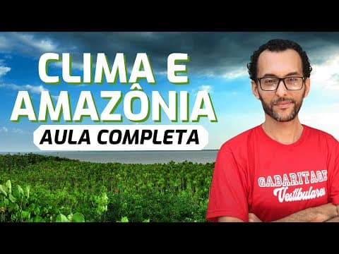 Thumbnail da aula: AULA COMPLETA de CLIMA na AMAZONIA | Geografia |