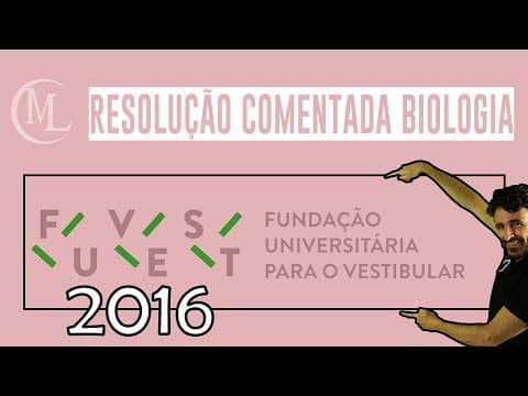 Thumbnail da aula: FUVEST 2016 - CORREÇÃO DA PROVA DE BIOLOGIA - Professor Marcio Léo.