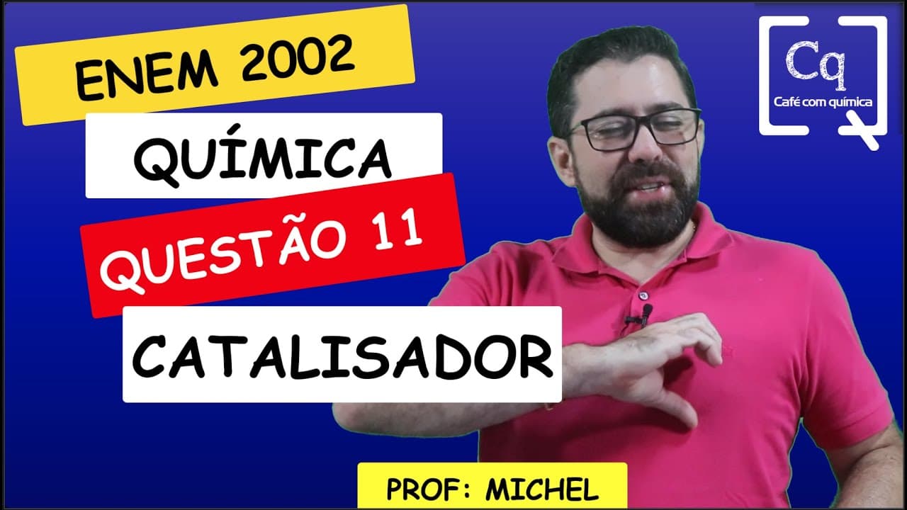 Thumbnail: CATALISADOR- ENEM 2022 - Q 11