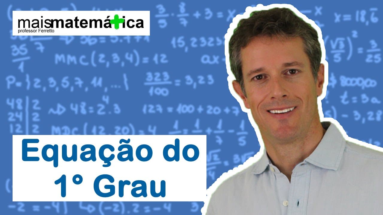 Thumbnail: Matematica Básica - Aula 35 - Equação do 1° Grau