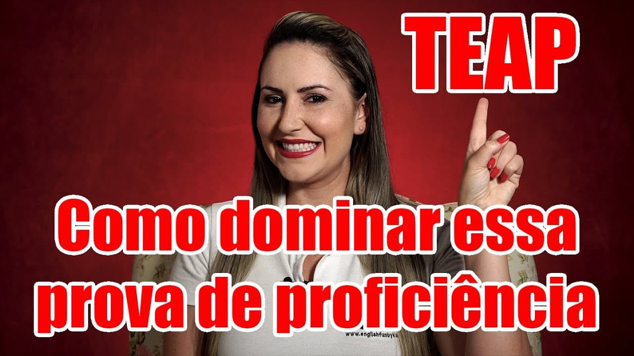 Thumbnail: TEAP - Como ir bem nessa proficiência? Dicas indispensáveis!