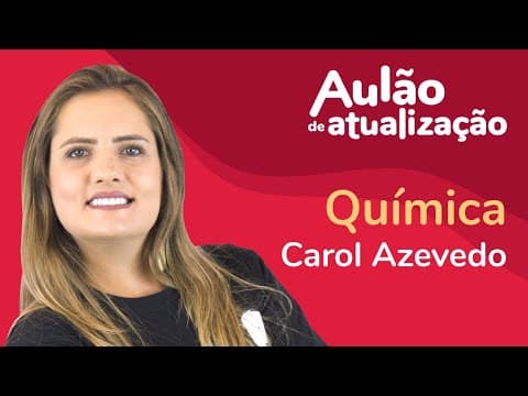 Thumbnail da aula: Aulão de Atualização ProEnem | Química | Profª. Caroline Azevedo