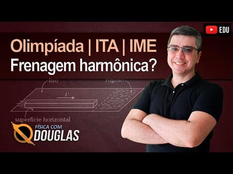 Thumbnail da aula: Frenagem harmônica? Olimpíada | ITA | IME