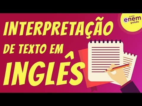 Thumbnail da aula: SAVE TIME WITH TEXT INTERPRETATION | Summary of English for Enem