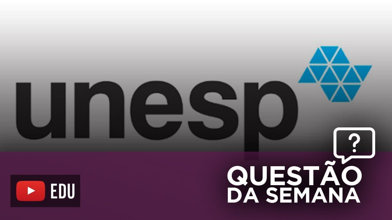Thumbnail: COMENTANDO A SEGUNDA FASE DA UNESP | CORREÇÃO / RESOLUÇÃO