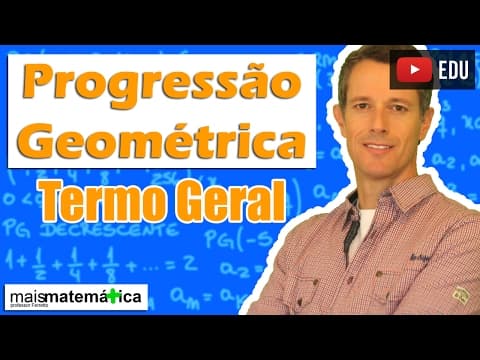 Thumbnail da aula: Progressão Geométrica PG: Termo Geral (Aula 2 de 8)