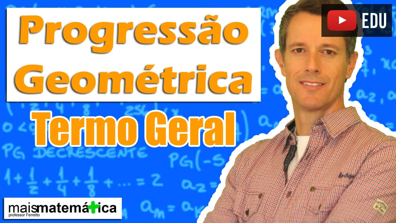 Thumbnail: Progressão Geométrica PG: Termo Geral (Aula 2 de 8)