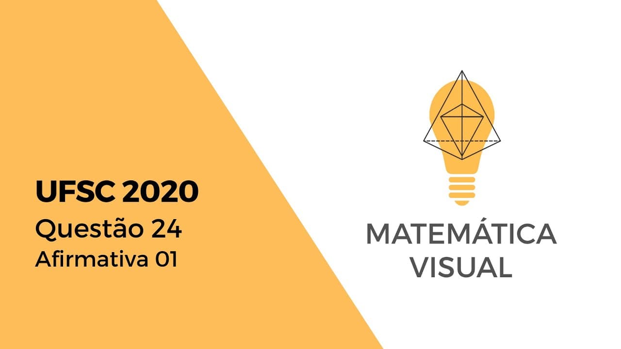 Thumbnail: Matemática - UFSC 2020 - Questão 24 - Afirmativa 01
