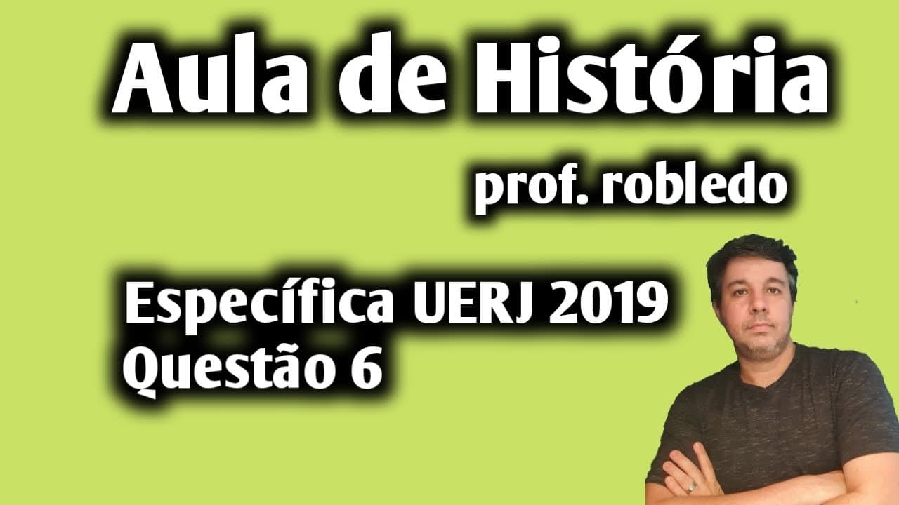 Thumbnail: Aula de História: Específica UERJ 2019
