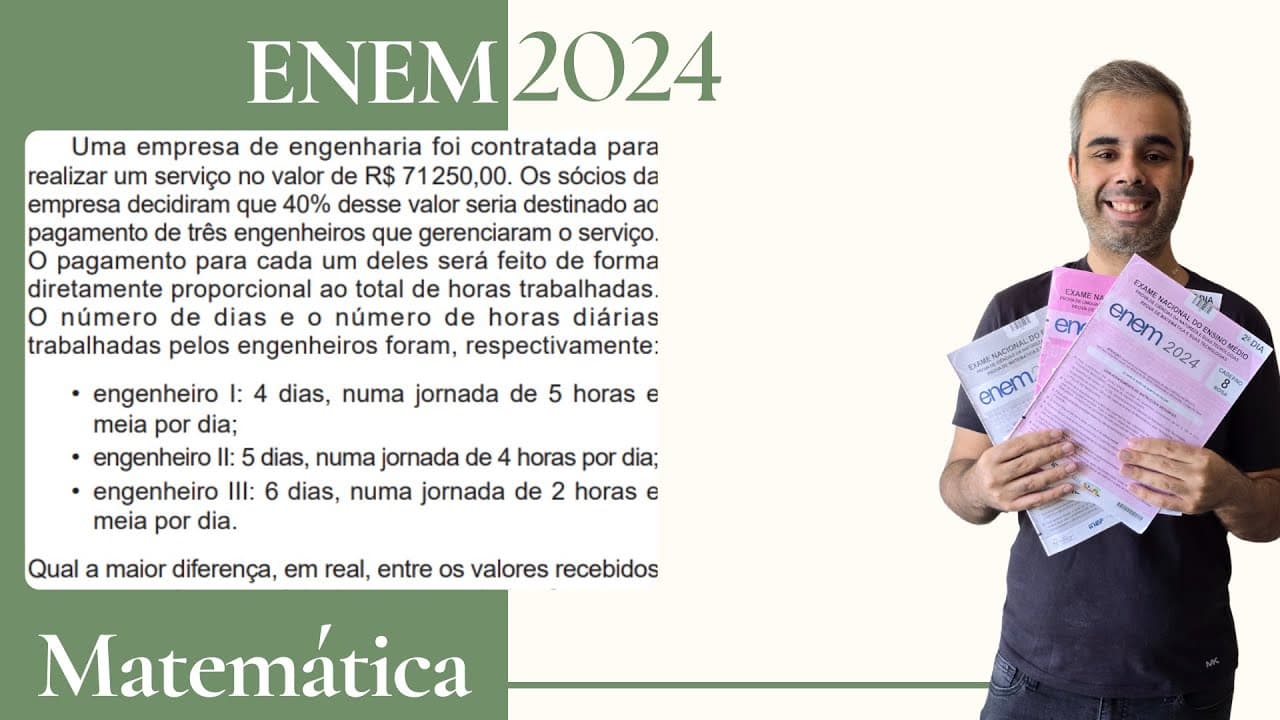 Thumbnail: ENEM 2024 - Uma empresa de engenharia foi contratada para realizar um serviço no valor de R$ 71250