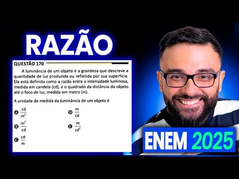 Thumbnail da aula: Enem 2025 - Prova amarela 170 - A luminância de um objeto é a grandeza que descreve a quantidade de