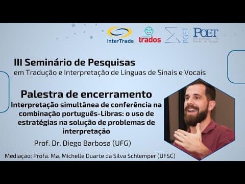 Thumbnail da aula: Palestra de Encerramento  | III Seminário de Pesquisas em Tradução e Interpretação do InterTrads