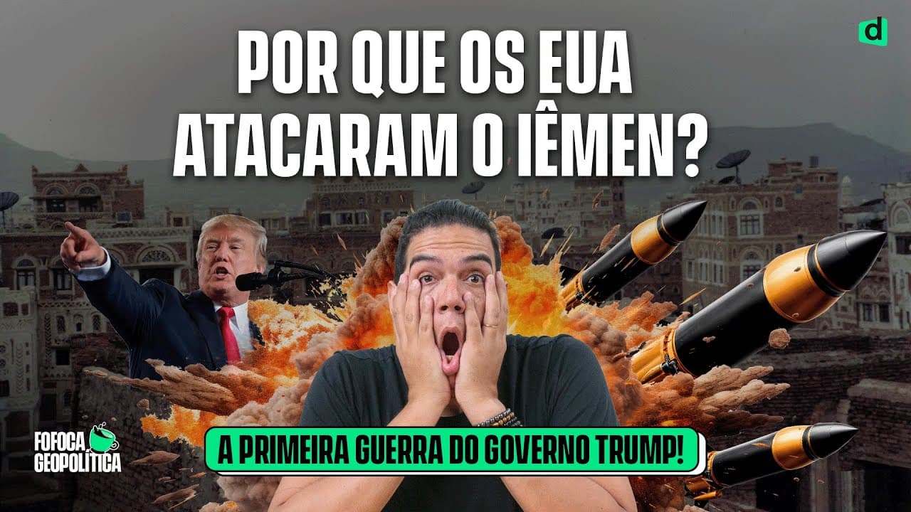 Thumbnail: POR QUE OS EUA ATACARAM O IÊMEN? A PRIMEIRA GUERRA DE TRUMP? | FOFOCA GEOPOLÍTICA #81