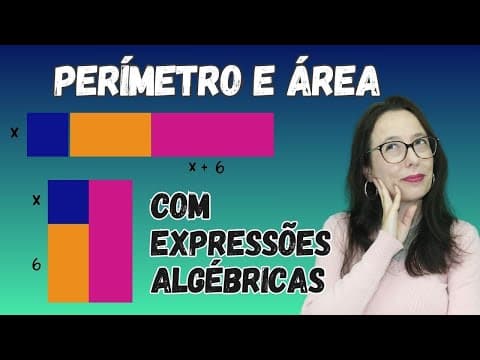 Thumbnail da aula: EXPRESSÕES ALGÉBRICAS - PERÍMETRO E ÁREA DE FIGURAS - Professora Angela Matemática