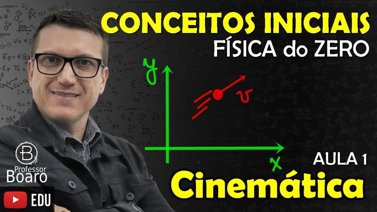 Thumbnail: CONCEITOS INICIAIS - Cinemática - FÍSICA do ZERO - AULA 1