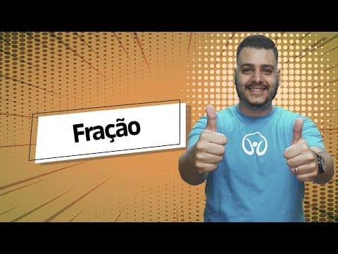 Thumbnail da aula: Fração - Brasil Escola