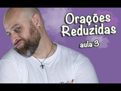 Thumbnail da aula: Orações Reduzidas - Particípio. [Prof Noslen]