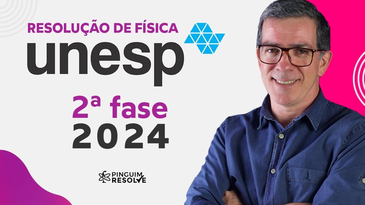Thumbnail: UNESP 2024 segunda fase RESOLUÇÃO de Física🐧  Professor Pinguim
