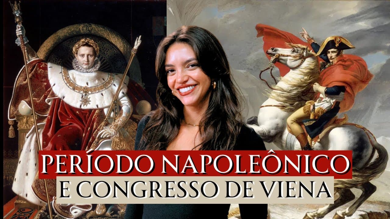 Thumbnail: ERA NAPOLEÔNICA E CONGRESSO DE VIENA: AULA COMPLETA (Débora Aladim)