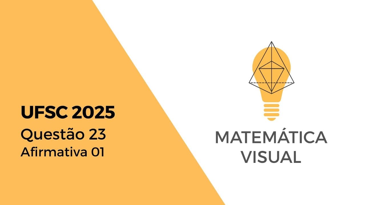 Thumbnail: Matemática - UFSC 2025 - Questão 23 - Afirmativa 01