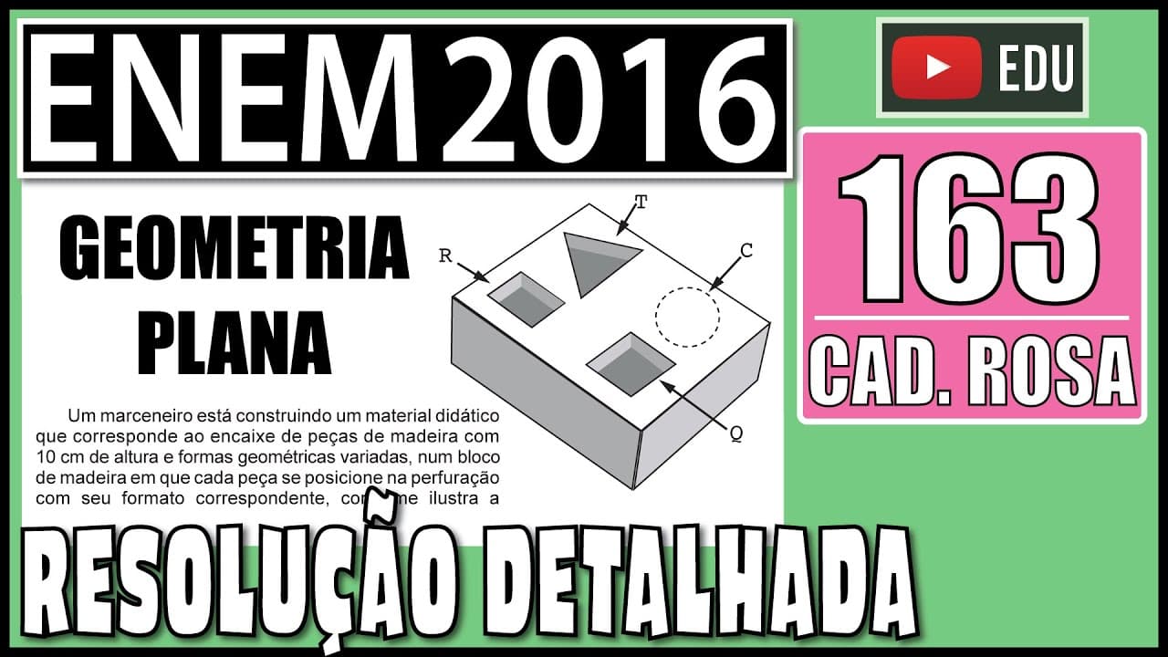 Thumbnail: [ENEM 2016] 163 📕 GEOMETRIA PLANA Um marceneiro está construindo um material didático que