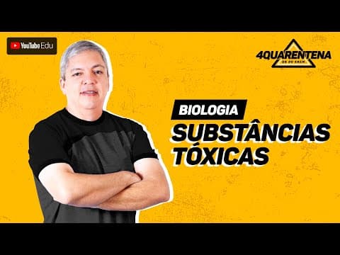 Thumbnail da aula: QUARENTENA: Substancias Toxicas | Biologia