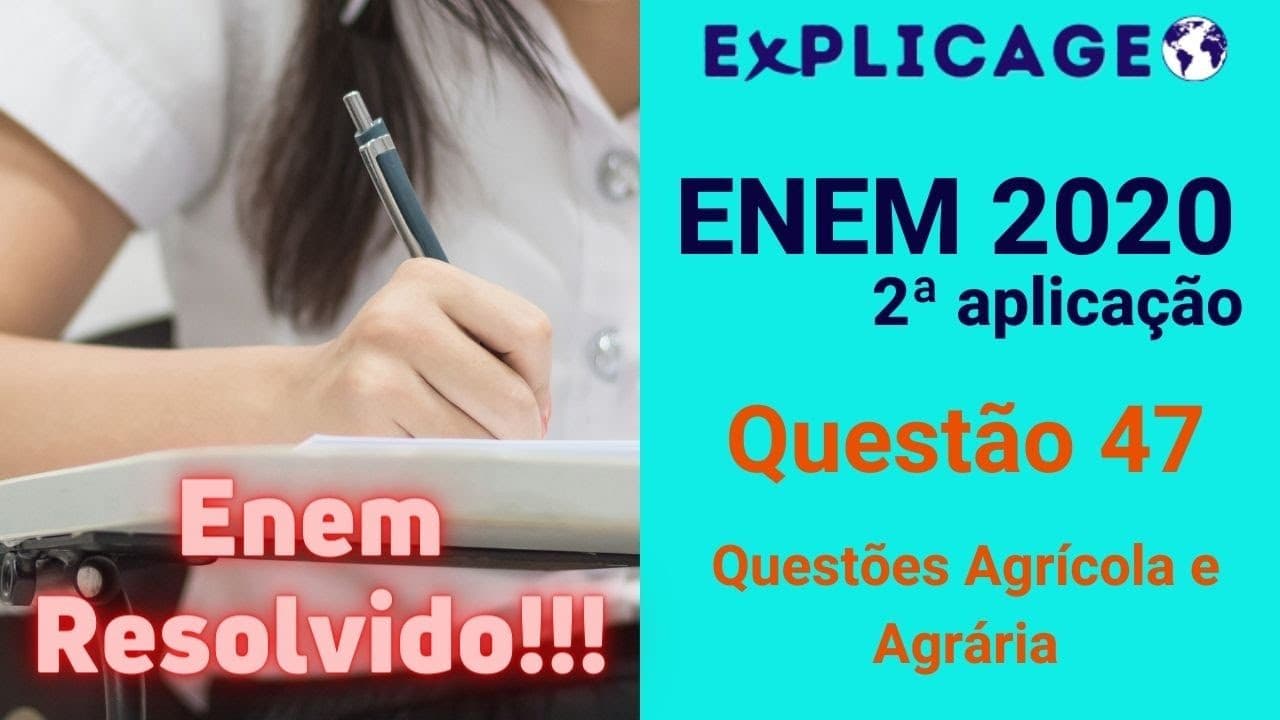 Thumbnail: ENEM 2020 – 2ª Aplicação – Questão 47 (Questões Agrícola e Agrária)
