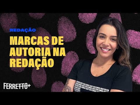 Thumbnail da aula: Marcas de Autoria na Redação | Ferretto+