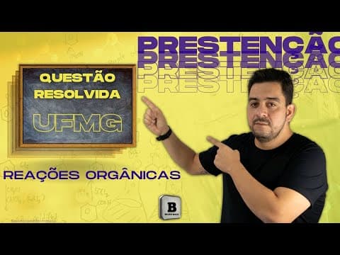 Thumbnail da aula: (UFMG) As moléculas dos  triglicerídeos, que são a maior reserva de energia em...