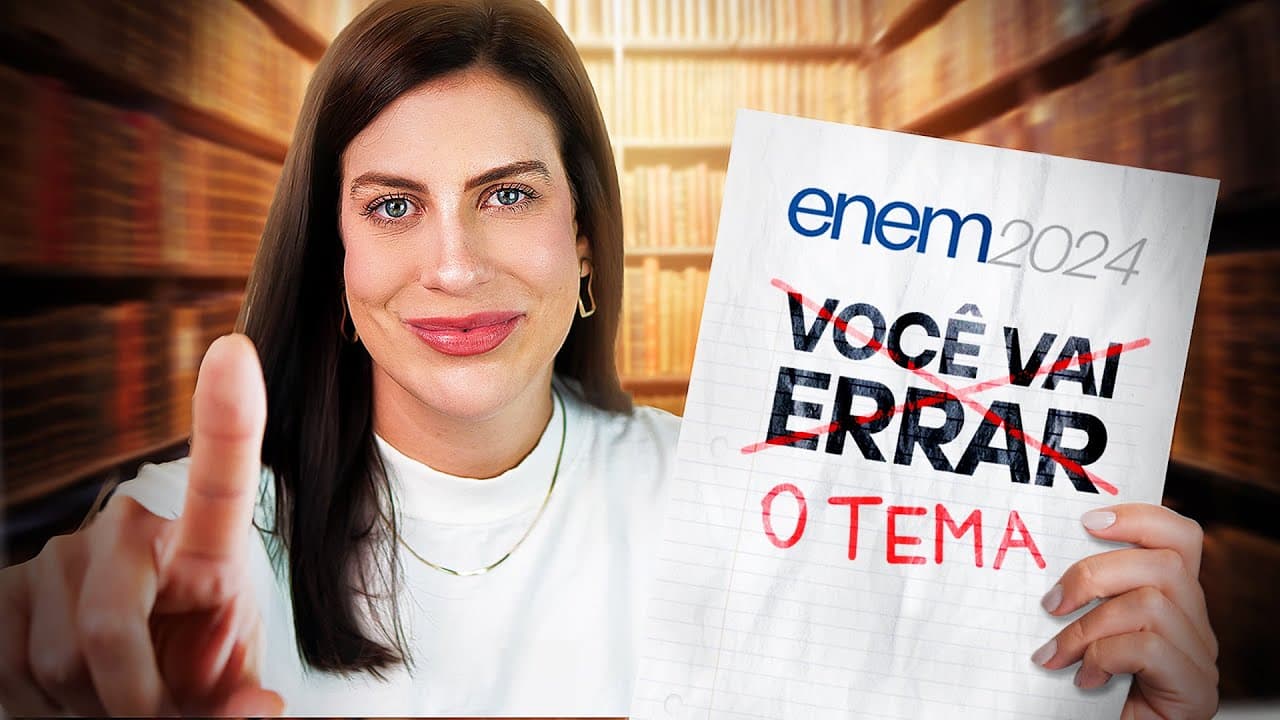 Thumbnail: Você vai ERRAR FEIO o tema da REDAÇÃO Enem 2024